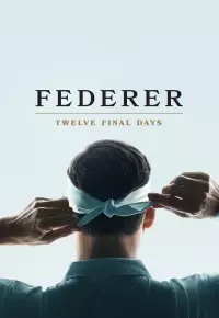 فیلم  فدرر دوازده روز پایانی 2024 Federer Twelve Final Days زیرنویس فارسی چسبیده