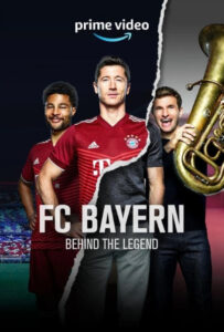 سریال  بایرن مونیخ : پشت سر اسطوره 2021 FC Bayern: Behind the Legend زیرنویس فارسی چسبیده