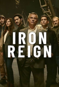 سریال  سلطنت آهنین 2024 Iron Reign زیرنویس فارسی چسبیده