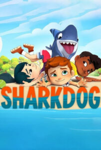 انیمیشن  شارک داگ 2021 Sharkdog زیرنویس فارسی چسبیده