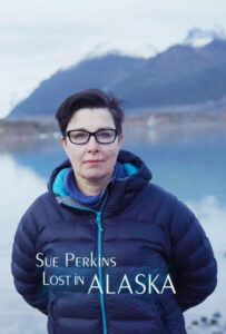 سریال  سو پرکینز: گمشده در آلاسکا 2024 Sue Perkins: Lost In Alaska