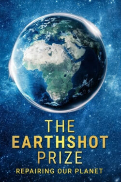 دانلود مستند سریالی شکستن مرزها: علم سیاره ما The Earthshot Prize: Repairing Our Planet 2021 زیرنویس فارسی چسبیده