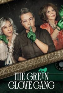 سریال  گروه دستکش سبز 2022 The Green Glove Gang