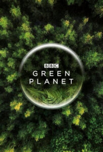 سریال  سیاره سبز 2022 The Green Planet