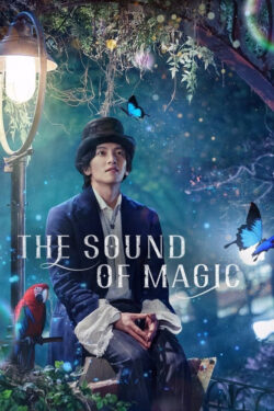 دانلود سریال آوای جادو The Sound of Magic 2022 دوبله فارسی