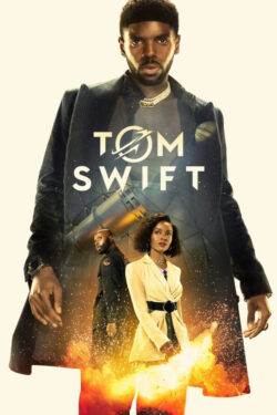 دانلود سریال تام سوییفت Tom Swift 2022 دوبله فارسی