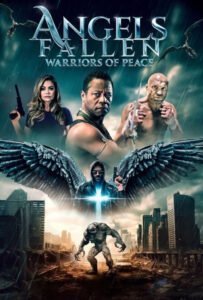 فیلم  فرشتگان سقوط کرده: جنگجویان صلح 2024 Angels Fallen: Warriors of Peace دوبله فارسی