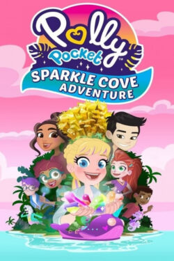 دانلود انیمیشن پالی پاکت: ماجراجویی دره درخشان Polly Pocket Sparkle Cove Adventure 2023 دوبله فارسی