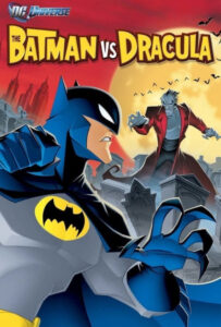 انیمیشن  بتمن در برابر دراکولا 2005 The Batman vs. Dracula زیرنویس فارسی چسبیده