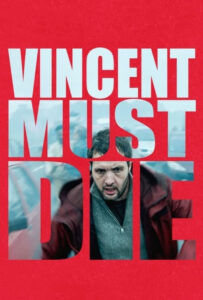 فیلم  وینسنت باید بمیرد 2023 Vincent Must Die دوبله فارسی