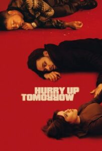 فیلم  فردا عجله کن 2025 Hurry Up Tomorrow زیرنویس فارسی چسبیده