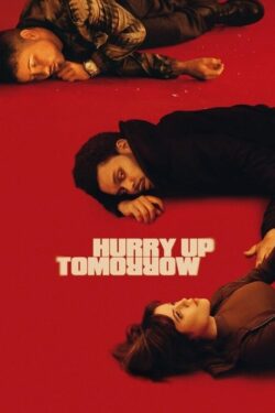 دانلود فیلم فردا عجله کن Hurry Up Tomorrow 2025 زیرنویس فارسی چسبیده