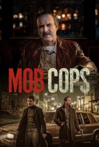 فیلم  پلیس های مافیایی 2025 Mob Cops زیرنویس فارسی چسبیده