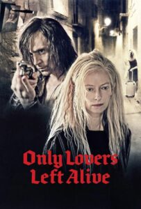 فیلم  تنها عاشقان زنده ماندند 2013 Only Lovers Left Alive زیرنویس فارسی چسبیده