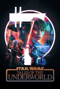 انیمیشن  روایت‌ هایی از دنیای زیرین 2025 Star Wars: Tales of the Underworld زیرنویس فارسی چسبیده