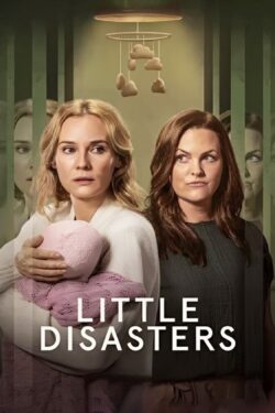 دانلود سریال بلایای کوچک Little Disasters 2025 زیرنویس فارسی چسبیده