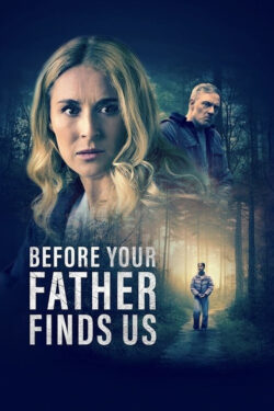 دانلود فیلم پیش از آنکه پدرت ما را پیدا کند Before Your Father Finds Us 2025 زیرنویس فارسی چسبیده