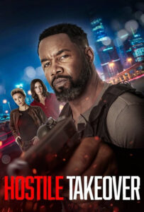 فیلم  تصاحب خصمانه 2025 Hostile Takeover زیرنویس فارسی چسبیده