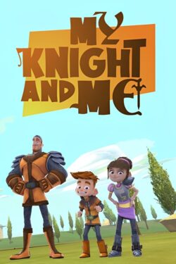 دانلود انیمیشن سریالی من و شوالیه ام My Knight and Me 2016 دوبله فارسی