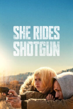 دانلود فیلم او سوار تفنگ ساچمه‌ ای می‌ شود She Rides Shotgun 2025 زیرنویس فارسی چسبیده