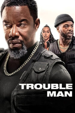 دانلود فیلم مرد مشکل‌ ساز Trouble Man 2025 زیرنویس فارسی چسبیده