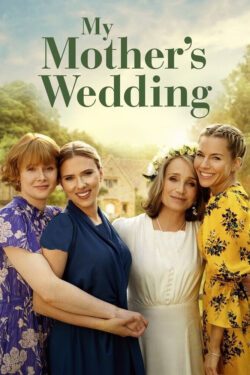 دانلود فیلم عروسی مادرم My Mother’s Wedding 2025 زیرنویس فارسی چسبیده